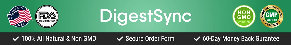 DigestSync made in USA, FDA registered, non-GMO and GMP certified badges with a 60-day money-back guarantee